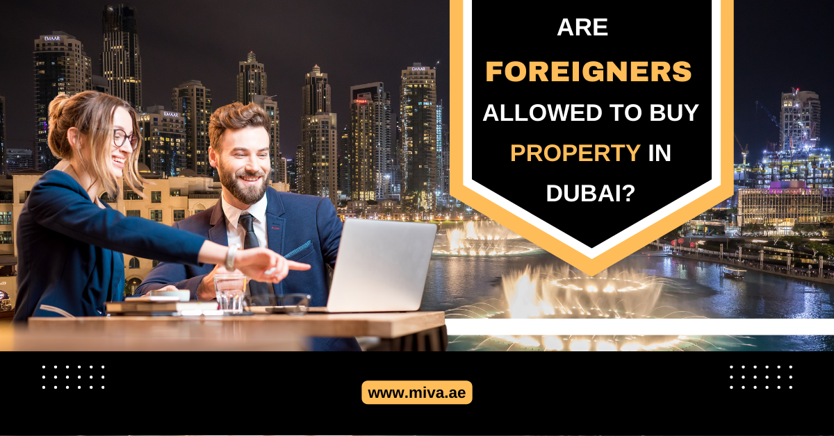 Are Foreigners Allowed to Buy Property in Dubai?
