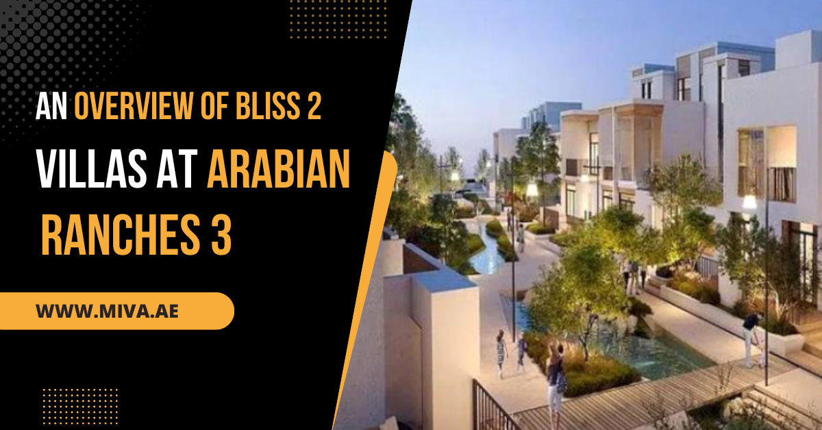 An Overview of BLISS 2 Villas at Arabian Ranches 3