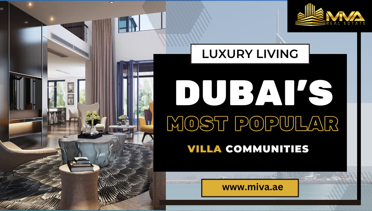 Luxury Living: Dubai's Most Popular Villa Communities