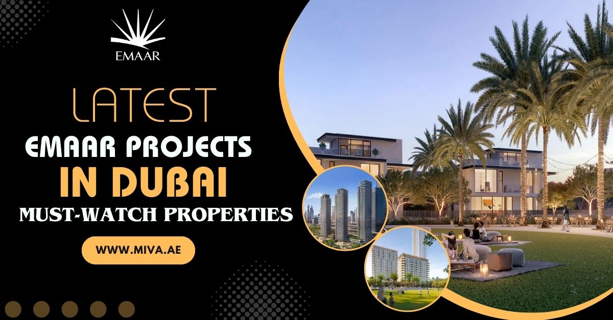 Latest EMAAR Projects In Dubai: Must-Watch Properties