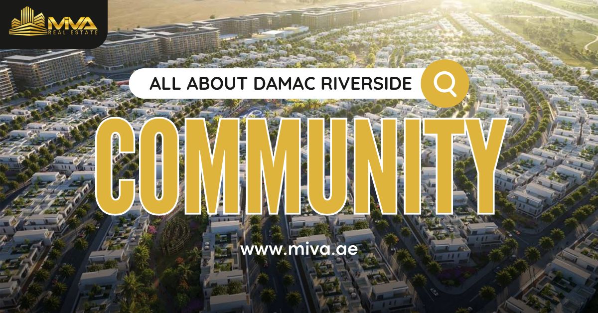 All About DAMAC Riverside Community
