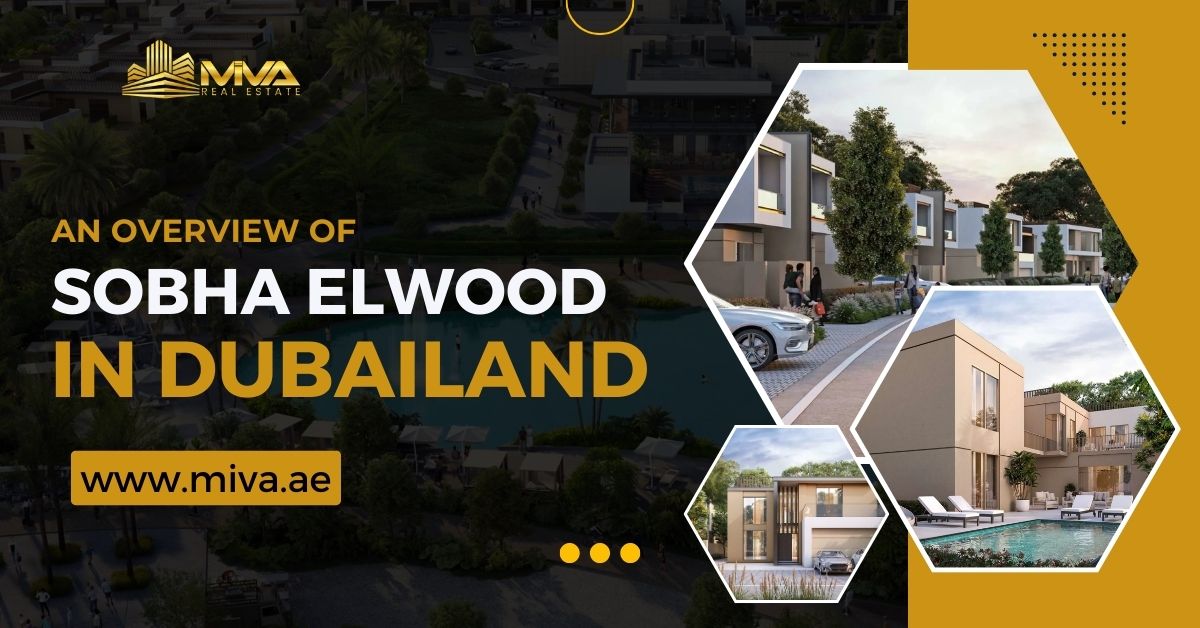 An Overview Of Sobha Elwood in Dubailand
