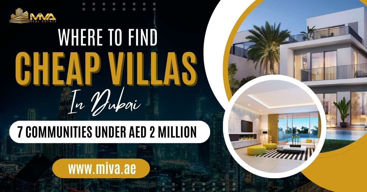Where to Find Cheap Villas in Dubai: 7 Communities Under AED 2 Million
