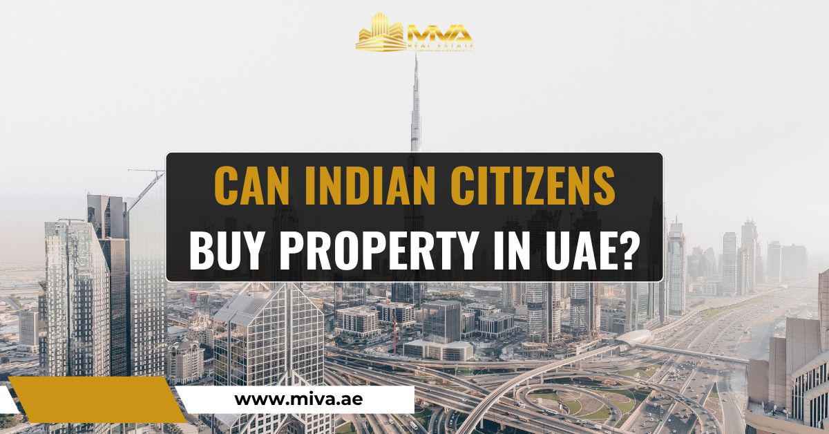Can Indian Citizens Buy Property in UAE