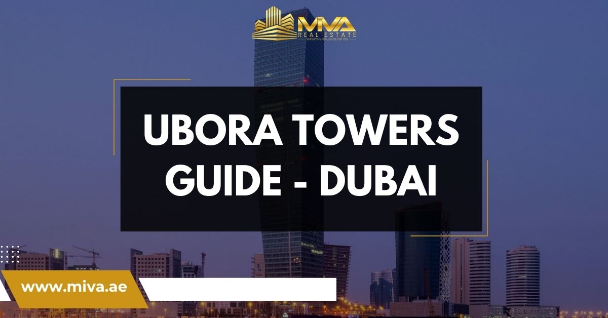 Ubora Towers Guide - Dubai