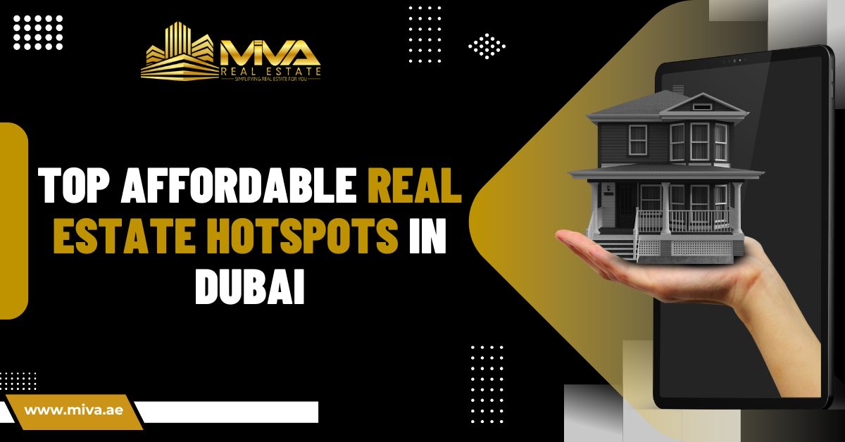 Top affordable real estate hotspots in Dubai