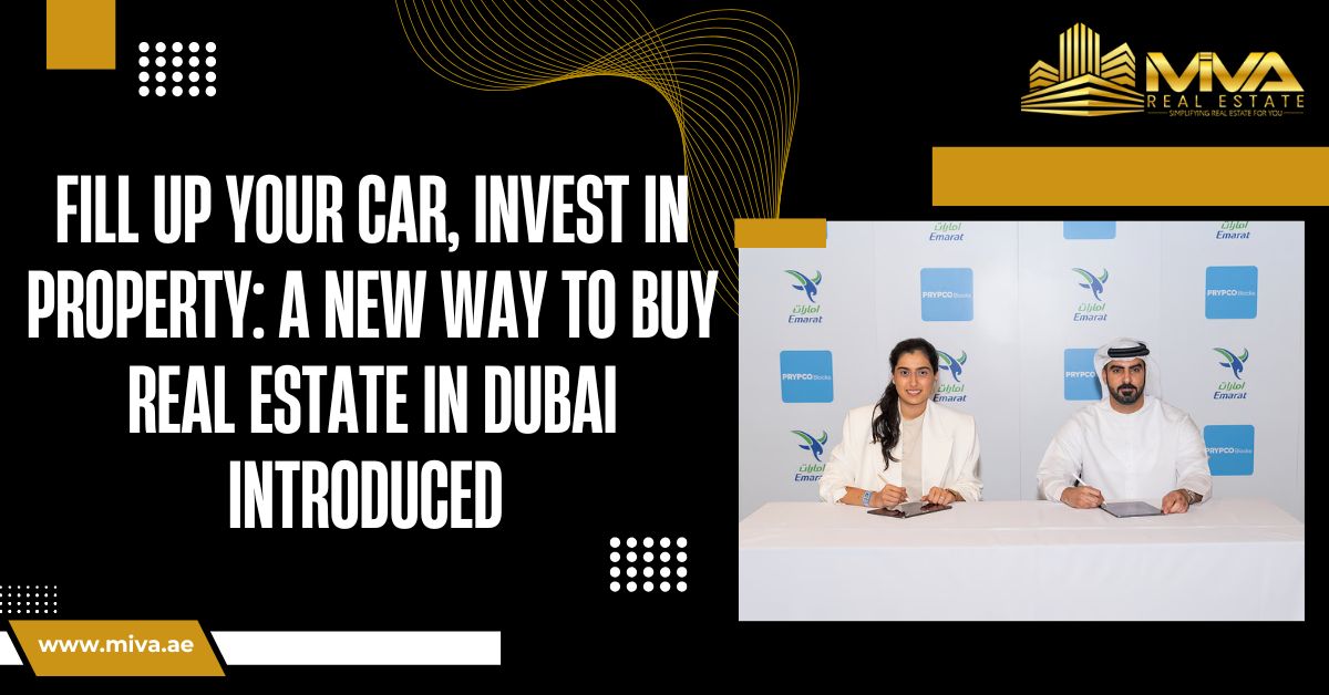 Fill Up Your Car, Invest in Property A New Way to Buy Real Estate in Dubai Introduced