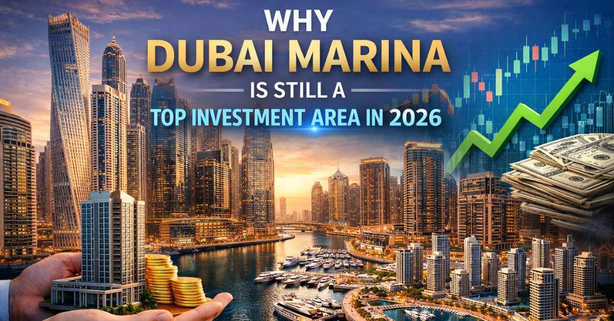 Why Dubai Marina Is Still a Top Investment Area in 2026