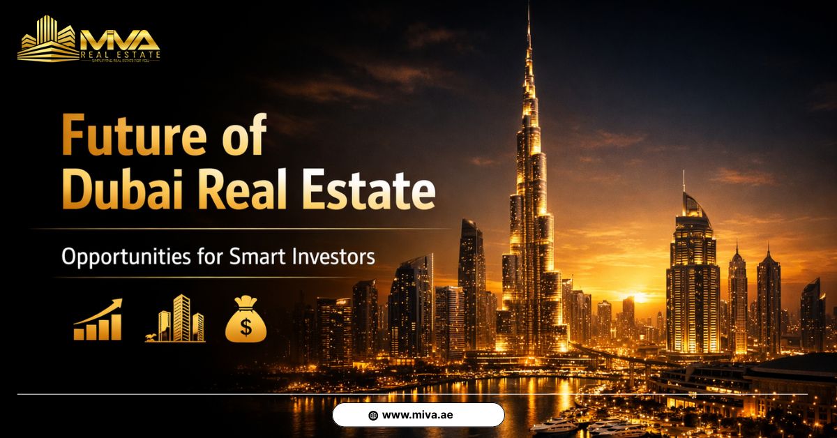 Future of Dubai Real Estate Opportunities for Investors
